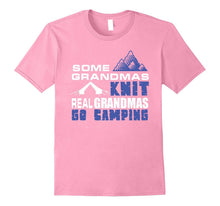 Some Grandmas Knit Real Grandmas Do Camping T-Shirt
