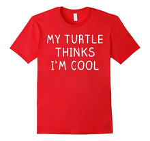 My Turtle Thinks I'm Cool Shirt