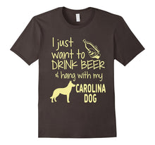 I Just Want to Drink Beer Hang With My Carolina Dog T-Shirt