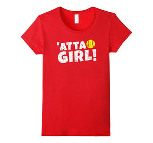 'Atta Girl Funny Softball Saying Cute Gift T Shirt