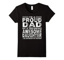 I'm a Proud Dad of a Freaking Awesome Daughter Shirt