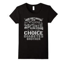 Be Strong Is Only Choice Diabetes Brother T Shirt