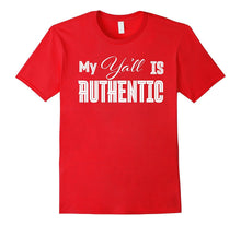 My Ya'll Is Authentic T Shirt - Southern Ya'll Shirt -