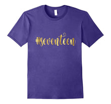 17th Birthday Shirt Gift Gold Hashtag Seventeen 17 Daughter