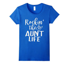 Rockin the Aunt Life Shirt Funny Aunt