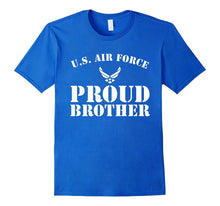 Pride Military - Proud U.S Air Force Brother Soldier T-Shirt