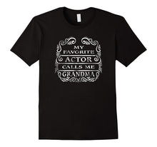 My Favorite Actor Calls Me Grandma T-Shirt