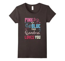 Pink or Blue Your Grandma Loves You T-Shirt