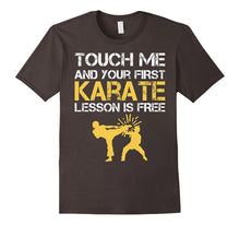 Funny Touch Me and Your First Karate Lesson Is Free T-Shirt
