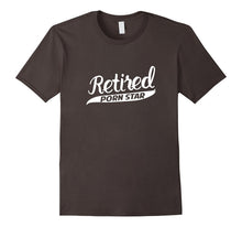 Retired Porn Star Funny Gag Gift T-Shirt