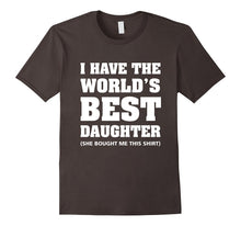 Mens I Have the World's Best Daughter Funny T-Shirt for Fathers