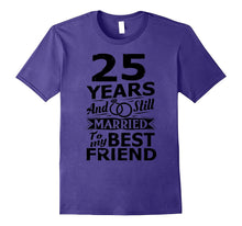 25th Wedding Anniversary Funny Shirt Married to Best Friend