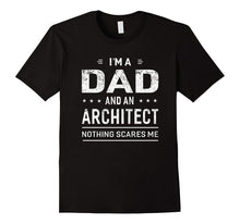 I'm a Dad and Architect T-Shirt for Men Father Funny Gift