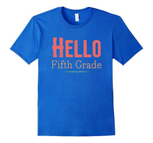 Hello Fifth Grade Back to School First Day T Shirt