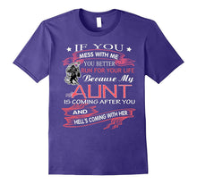 If You Mess With Me You Better Run for Your Life Aunt TShirt