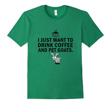 I Just Want to Drink Coffee and Pet Goats T-Shirt