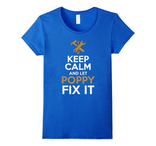 Keep Calm and Let Poppy Fix It T-Shirt