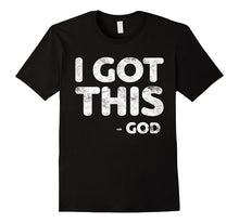 I Got This God T-Shirt Christianity Religion Gift Shirt