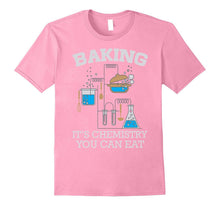 Baking It's Chemistry You Can Eat Funny Bake T-Shirt