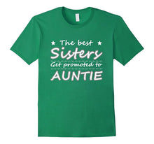 The Best Sisters Get Promoted to Auntie T-Shirt