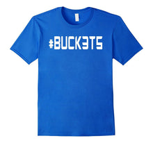 GET BUCKETS Shirt - Basketball Get Buckets TShirt #BUCKETS