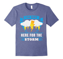 Here for the Storm Chasing T-Shirt | Chasers Gift
