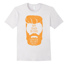 My Dad Is the Ginger Beard Man Funny Fathers Day T Shirt