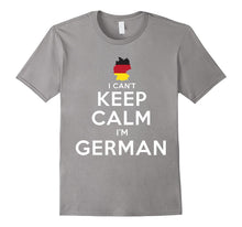 I Can't Keep Calm I'm German Patriotic Shirt for Men Women
