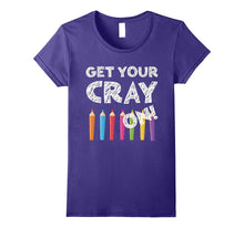 Get Your Cray on T-Shirt Funny Back to School Gift Shirt
