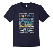 I'm a Biker Papa - Just Like a Normal Papa T Shirt for Biker