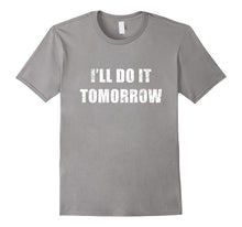 I'll Do It Tomorrow Funny Procrastinator Distressed T-Shirt
