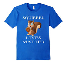 Squirrel Live Matter T-Shirt Funny Gift Shirts