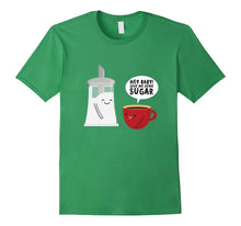 Hey Baby! Give Me Some Sugar T-Shirt