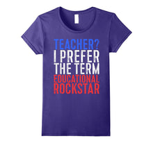 Teacher I Prefer the Term Educational Rockstar T-Shirt