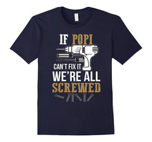 If Popi Can't Fix It We're All Screwed Funny T-Shirt