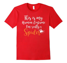 I'm Really a Spider Costume Halloween Shirt - Funny