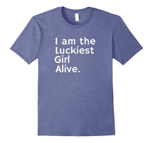 Luckiest Girl Alive Shirt - Lucky Girl Tee