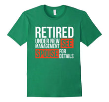 Retired Under New Management See Spouse for Details T-Shirt