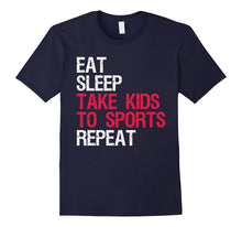 Eat Sleep Take Kids to Sports Repeat T-Shirt