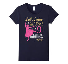 Let's Spin & Twirl I Am the Birthday Girl Cute T-Shirt 9
