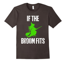 If the Broom Fits Halloween Witch T-Shirt