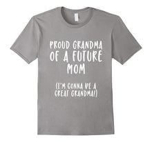 Proud Grandma of a Future Mom I'm Gonna Be a Great Grandma