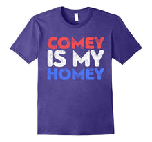 Comey Is My Homey T-Shirt Funny Political Gift Shirt