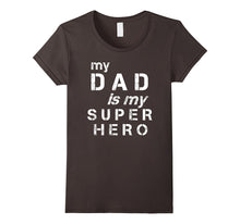 My Dad Is My Super Hero T-Shirt Father's Day Tee Shirt