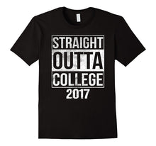 2017 Straight Outta College Shirt College Graduation Shirt