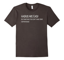 Haikus Are Easy but Sometimes They Don't Make Sense T-Shirt