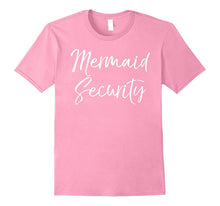 Mermaid Security Shirt Cute Magical Mom Dad Parent Tee