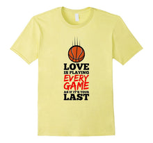 Love Is Playing Every Game Awesome Basketball T-Shirt Gift
