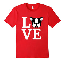 I Love My Boston Terrier T-Shirt - Gifts for Dog Lovers Gift