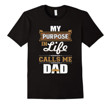 Men's My Purpose in Life Calls Me Dad Shirt